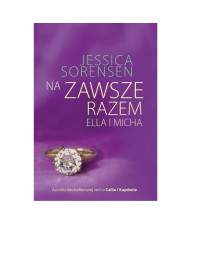 Jessica Sorensen — Na zawsze razem Ella i Micha