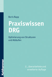 Boris Rapp; — Praxiswissen DRG