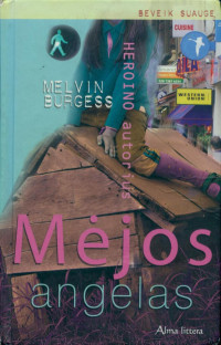 Melvin Burgess — Mejos angelas