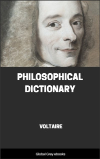 Voltaire — Philosophical Dictionary