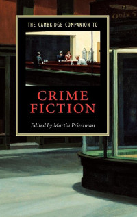 Martin Priestman — The Cambridge Companion to Crime Fiction