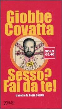 Giobbe Covatta; D. Vecchiato; P. Catella — Sesso? Fai da te!