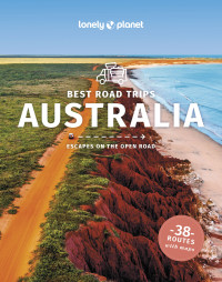 Lonely Planet — Lonely Planet Best Road Trips Australia