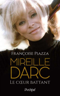 Françoise Piazza — Mireille Darc