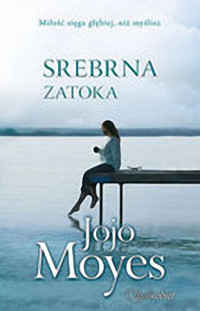 Jojo Moyes — Srebrna zatoka