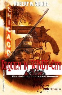 Robert W. Arndt — Requiem in Windy City