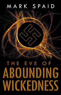Mark Spaid — The Eve of Abounding Wickedness