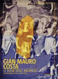 Gian Mauro Costa — Le bugie degli arcangeli