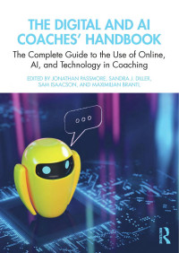 Edited by Jonathan Passmore, Sandra J. Diller, Sam Isaacson & Maximilian Brantl — Digital And Ai Coaches' Handbook