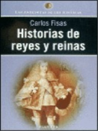 Carlos Fisas — Historias de reyes y reinas