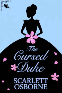 Scarlett Osborne — The Cursed Duke: A Steamy Historical Regency Romance Novel