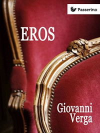 Giovanni Verga — Eros (Italian Edition)