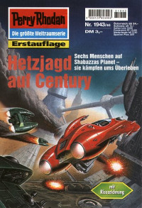 Hoffmann, Horst — [Perry Rhodan 1943] • Hetzjagd auf Century