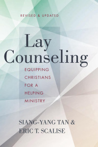 Siang-Yang Tan;Eric T. Scalise; — Lay Counseling, Revised and Updated