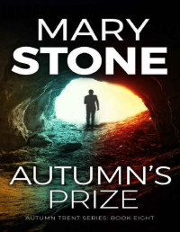 Mary Stone — Autumn's Prize (Autumn Trent FBI Mystery Series Book 8)