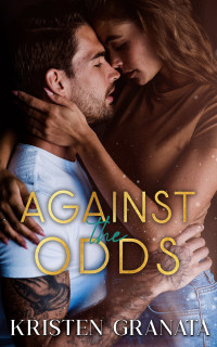 Kristen Granata — Against the Odds: An MMA Fighter Work Romance Standalone (Collision Book 4)