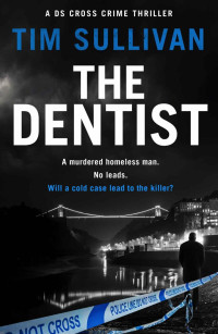 Tim Sullivan — The Dentist