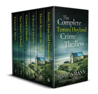 Jessica Mann — THE COMPLETE TAMARA HOYLAND CRIME THRILLERS (CRIME THRILLER BOX SETS)