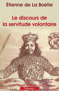 Etienne de La Boétie — Discours de la servitude volontaire