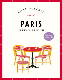 Stefan Ulrich — Lieblingsorte - Paris