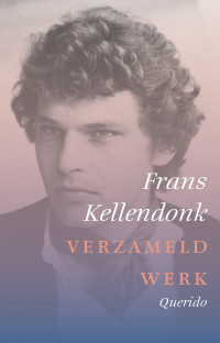 Frans Kellendonk — Verzameld werk