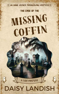 Daisy Landish — The Case of the Missing Coffin: A Cozy Mystery