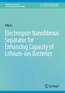 Yifu Li — Electrospun Nanofibrous Separator for Enhancing Capacity of Lithium-ion Batteries
