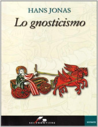 Hans Jonas — Lo gnosticismo