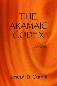 Joseph D. Camhi [Camhi, Joseph D.] — The Aramaic Codex
