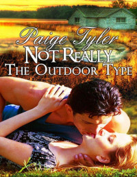 Paige Tyler — Not Really the Outdoor Type