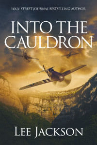 Lee Jackson — Into the Cauldron (The After Dunkirk Series Book 7)