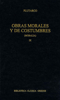 Plutarco; — Obras morales y de costumbres (Moralia) IX