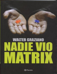 Walter Graziano — Nadie Vio Matrix