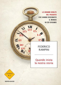 Federico Rampini [Rampini, Federico] — Quando inizia la nostra storia