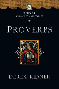 Derek Kidner — Proverbs