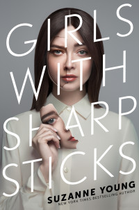 Suzanne Young — Girls with Sharp Sticks