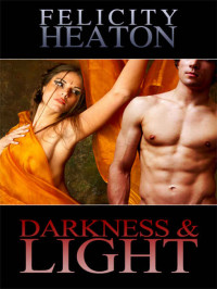 Felicity Heaton — Darkness and Light