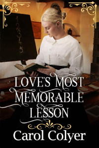 Carol Colyer — Love's Most Memorable Lesson