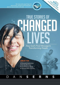 Dan Serns — True Stories Of Changed Lives