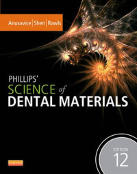 Kenneth J. Anusavice — Phillips' Science of Dental Materials, 12e