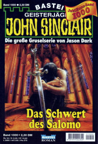 Dark, Jason — [John Sinclair 1000] • Das Schwert des Salomo (1 of 7)