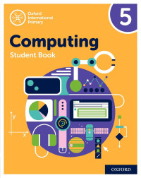 Oxford International — Oxford International Primary Computing Student, Book 5