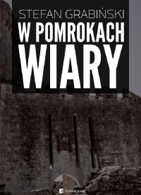 Stefan Grabiński — W pomrokach wiary