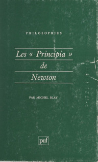 Michel Blay — Les "Principia" de Newton