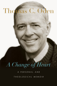 Oden, Thomas C. — A Change of Heart