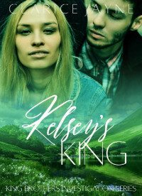 Clarice Jayne — Kelsey's King (King Brothers Investigation Book 5)