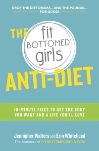 Jennipher Walters — The Fit Bottomed Girls Anti-Diet