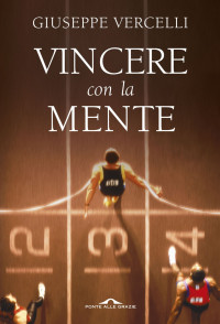 Giuseppe Vercelli — Vincere con la mente