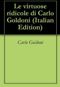 Goldoni — Le virtuose ridicole