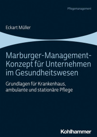 Eckart Müller — Marburger-Management-Konzept für Unternehmen im Gesundheitswesen